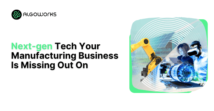 next-gen-technologies-for-manufacturing