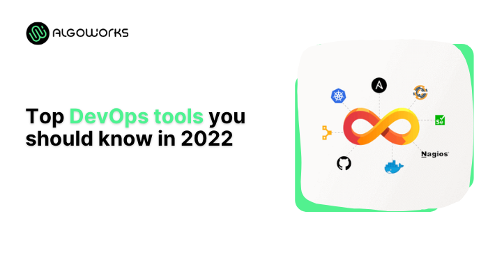 Top DevOps Tools You Should Know in 2022