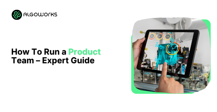 How To Run a Product Team