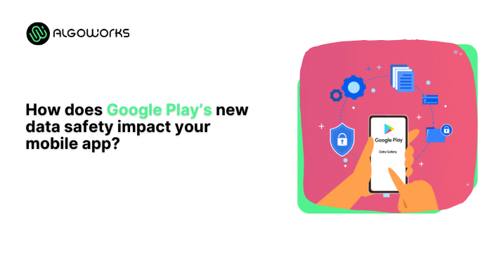 What is Google Play new Data Safety