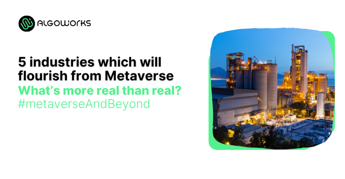 5 Industries Which Will Flourish From Metaverse