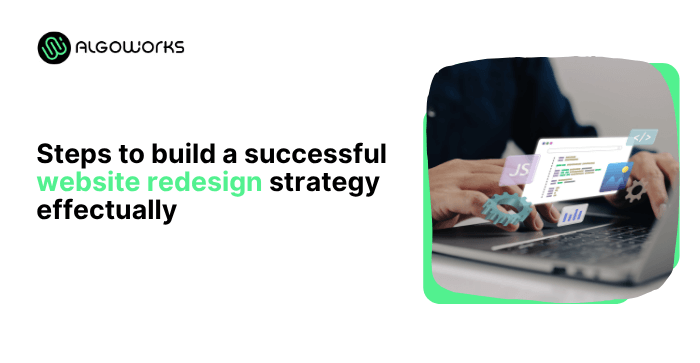Steps to build a seccessful website redesign strategy