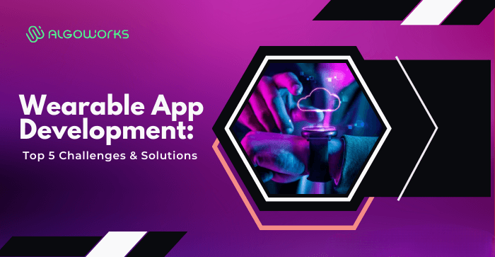 wearable-app-development-challenges-solutions