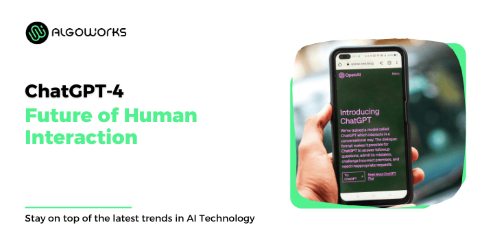 Chat GPT 4: The Future of Human Interaction