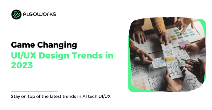 The Game-Changing UX & UI Design Trends Of 2023 featured image