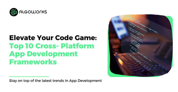 Top 10 Cross Platform App Development Framework Featured Image