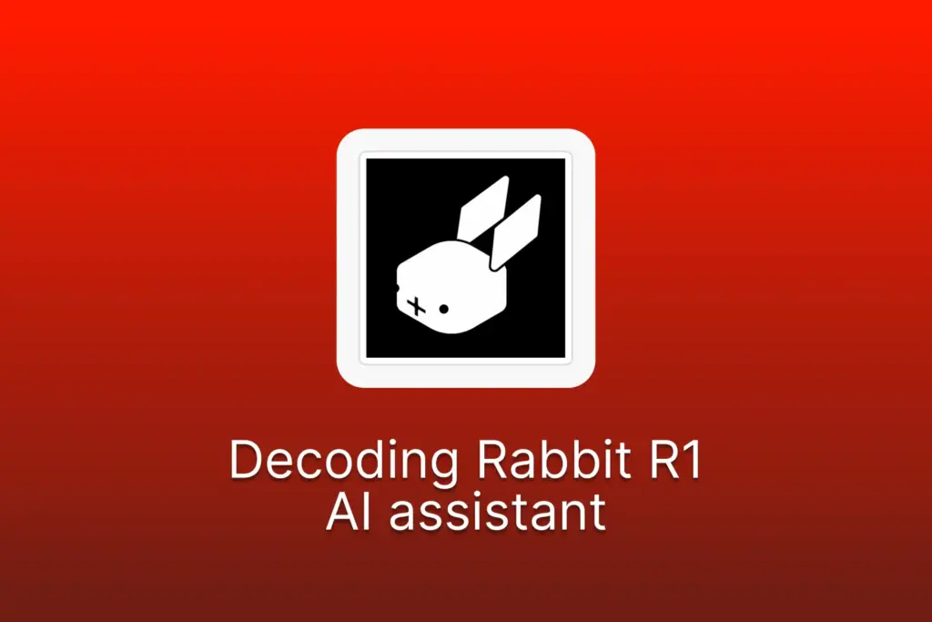 Decoding the Rabbit R1 AI Assistant: Exploring the Hype and Innovation