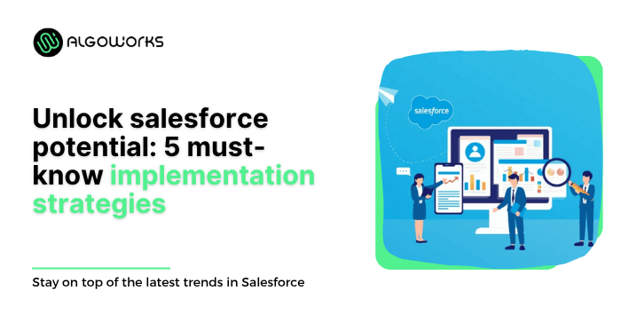 5 Hacks To Create A Successful Salesforce Implementation Project