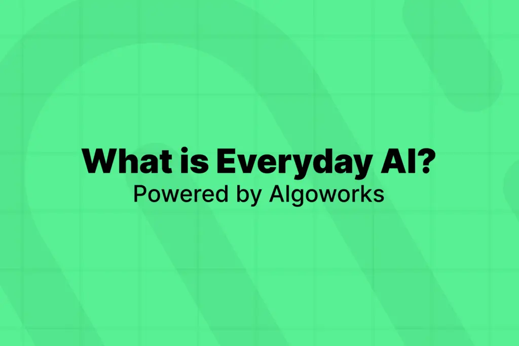 What is Everyday AI? Powered by Algoworks